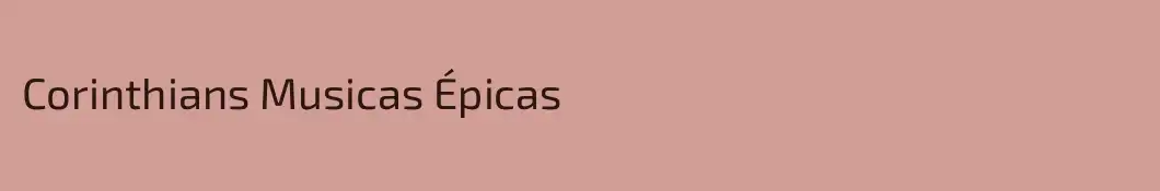 Corinthians Musicas Épicas